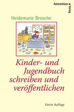 Laden Sie das Bild in den Galerie-Viewer, Heidemarie Brosche: Kinder- und Jugendbuch schreiben & veröffentlichen
