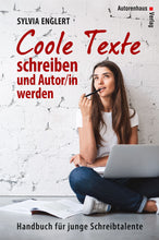 Laden Sie das Bild in den Galerie-Viewer, Sylvia Englert: Coole Texte schreiben und Autor/in werden