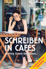 Laden Sie das Bild in den Galerie-Viewer, Natalie Goldberg: Schreiben in Cafés