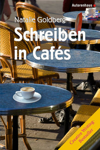 Natalie Goldberg: Schreiben in Cafés