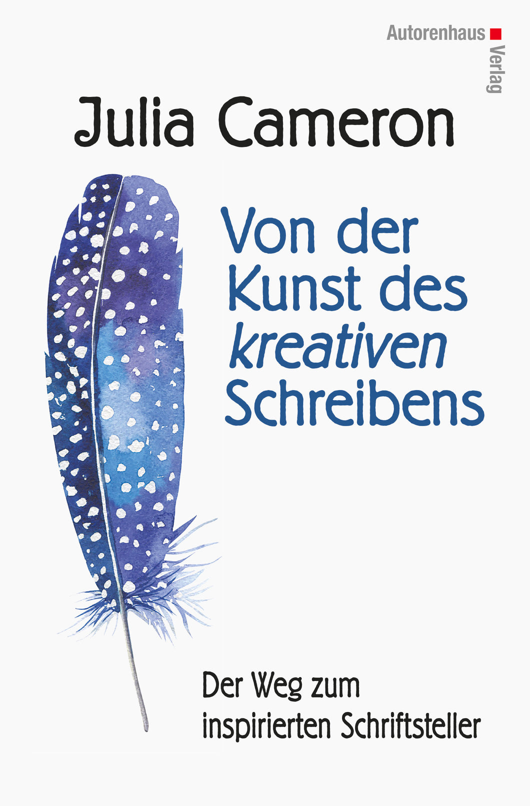 Julia Cameron: Von der Kunst des kreativen Schreibens