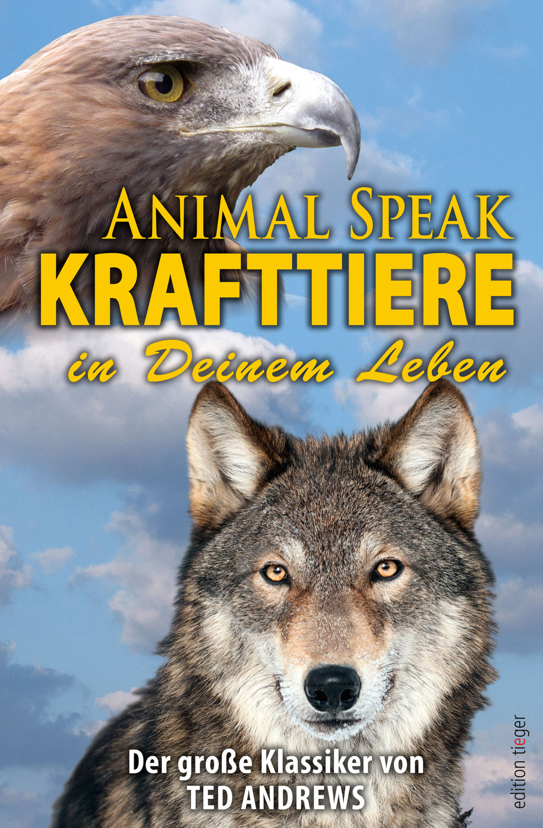Ted Andrews: Animal Speak - Krafttiere
