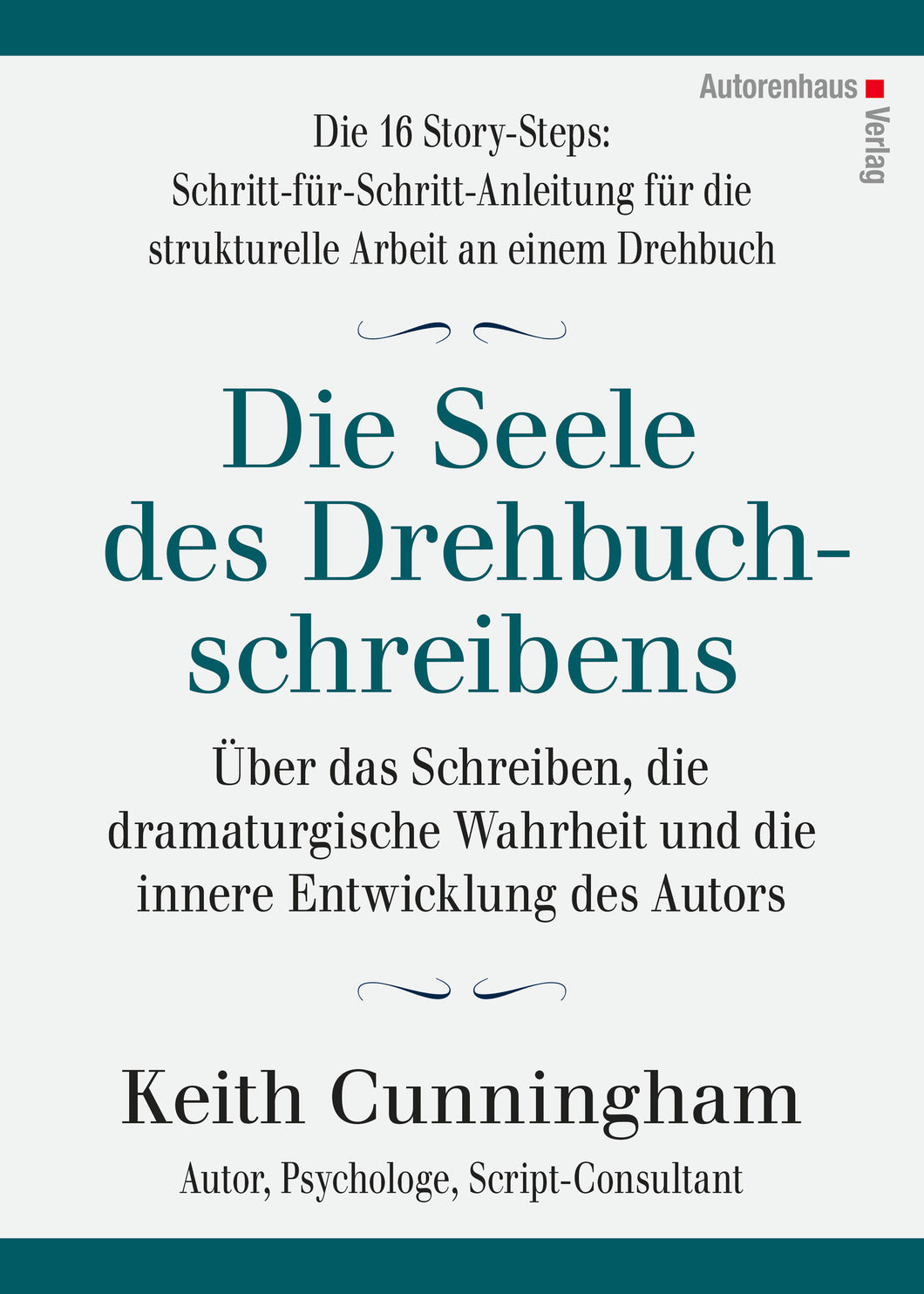 Keith Cunningham: Die Seele des Drehbuchschreibens